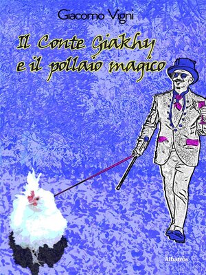 cover image of Il Conte Giakhy e il pollaio magico